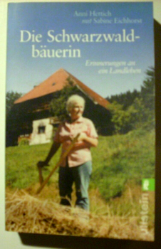 Die Schwarzwaldbäuerin - Erinnerungen an ein Landleben von Anni Hettich